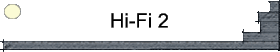 Hi-Fi 2