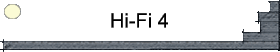 Hi-Fi 4